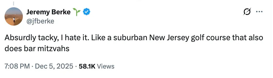 Tweet by Jeremy Berke: "Absurdly tacky, I hate it. Like a suburban New Jersey golf course that also does bar mitzvahs."
