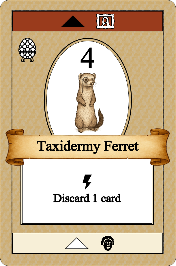 Illustration of a board game card. It has a Taxidermy Ferret. The card also features a suit and value (4 egg), a power (Discard 1 card) and two win condition.